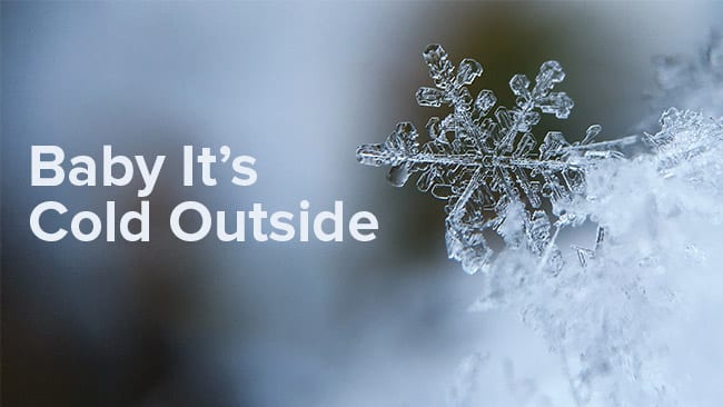 What Baby It S Cold Outside Teaches Us About God S Wisdom Life Bible Fellowship Church
