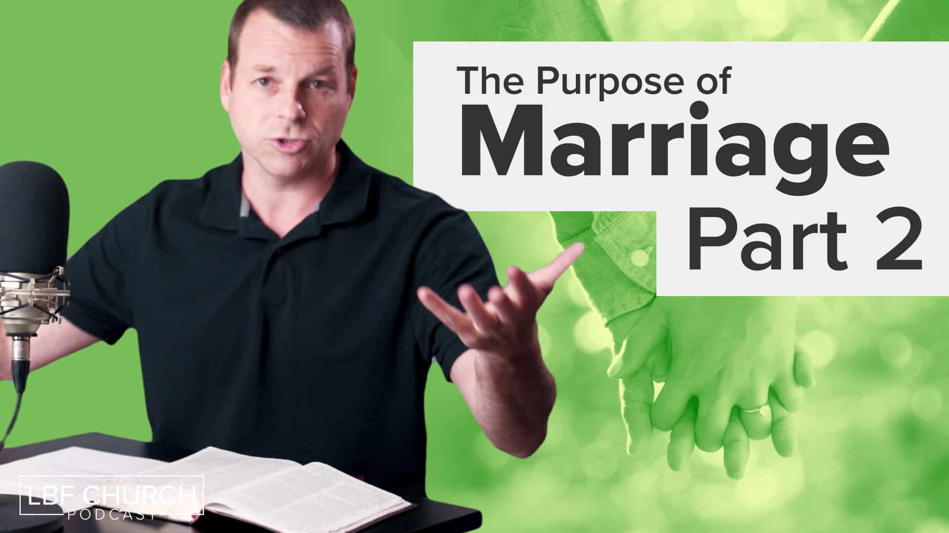 The Purpose of Marriage
