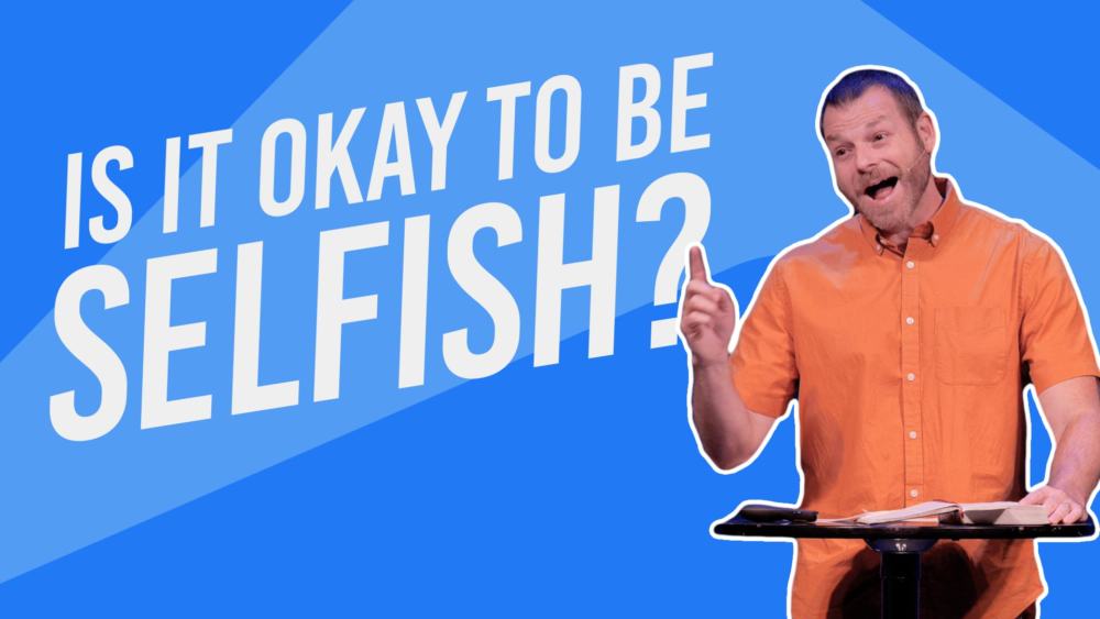 Is It Okay to be Selfish? Image