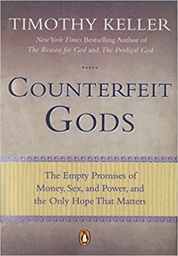 Counterfeit Gods by Timothy Keller