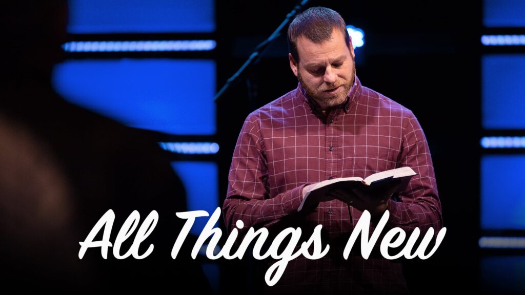 All Things New