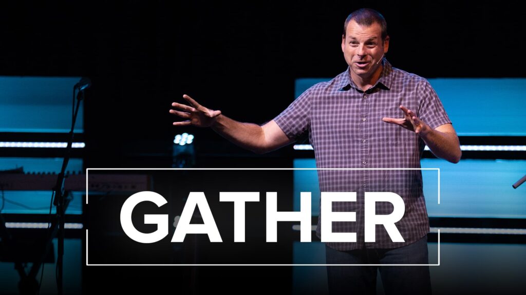 Gather